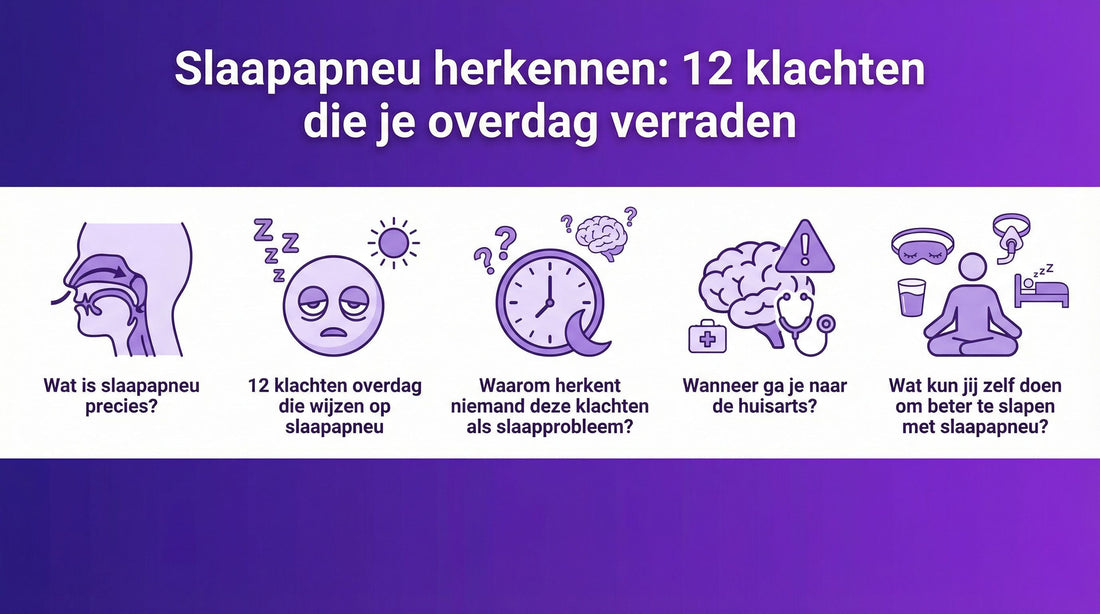 Slaapapneu herkennen: 12 klachten die je overdag verraden