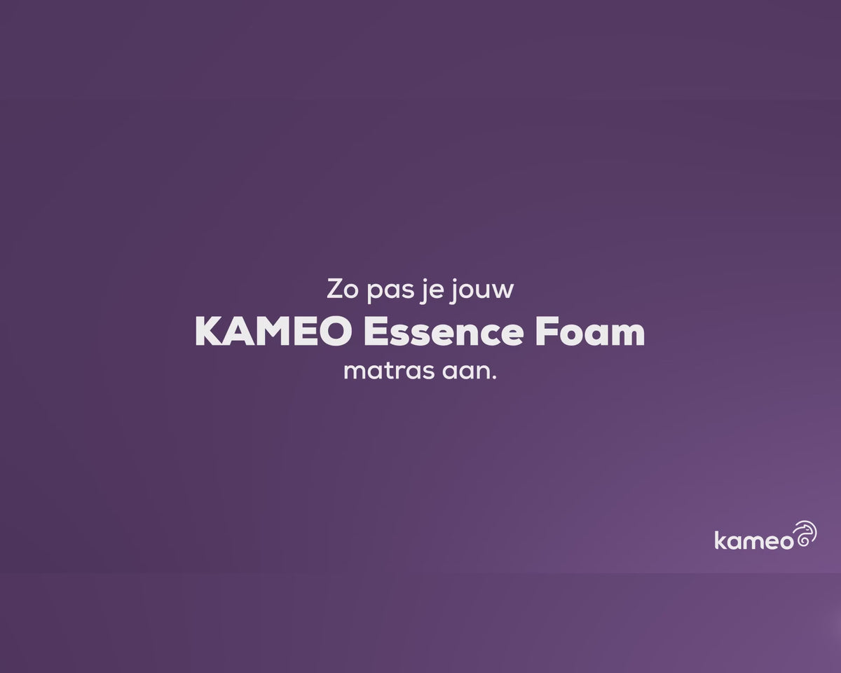 Zo pas je het Kameo Essence Foam matras aan